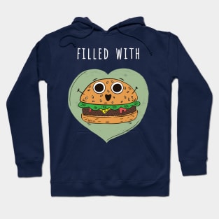 Filled with Burger Hoodie